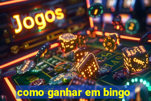 como ganhar em bingo